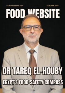 DR Tareq El-Houby .. Egypt’s Food Safety Compass